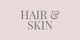 HAIR & SKIN